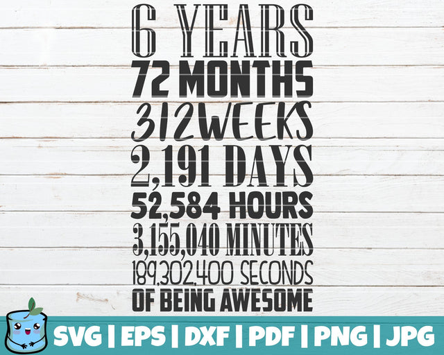 6 Years In Months Weeks Days Hours Minutes Seconds SVG MintyMarshmallows 