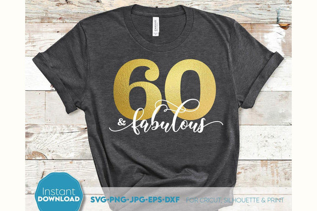 60th And Fabulous SVG | 60th Birthday Shirt SVG | 60th Birthday Gift For Dad SVG March Design Studio 