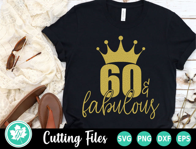 60th Birthday SVG | 60 and Fabulous SVG SVG TrueNorthImagesCA 