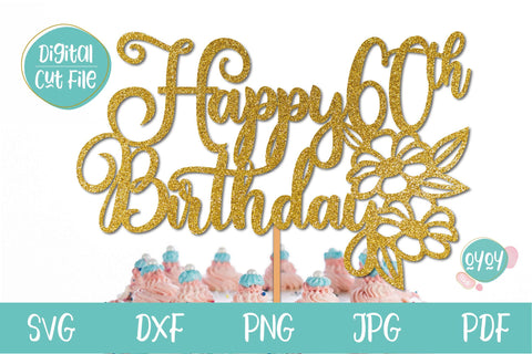 60th Birthday SVG | Happy 60th Birthday Cake Topper SVG SVG OyoyStudioDigitals 