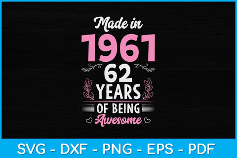 62 Years Old Gifts 62nd Birthday Born in 1961 Svg Design SVG artprintfile 
