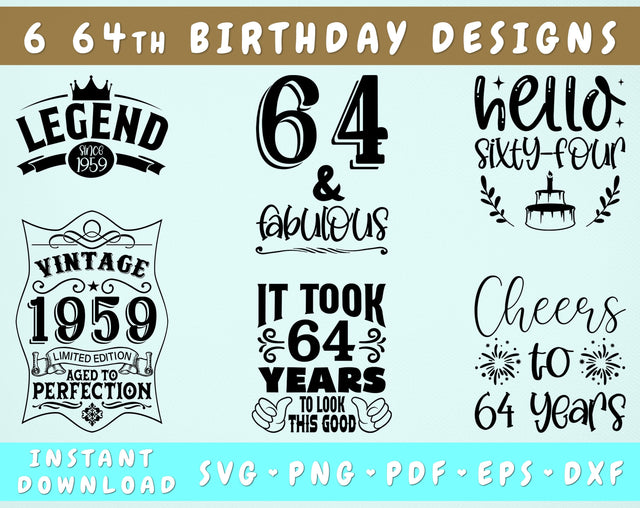 64th Birthday SVG Bundle, 6 Designs, 64th Birthday Shirt SVG, 64 And Fabulous SVG, Cheers To 64 Years SVG, Legend Since 1959 SVG, Vintage 1959 SVG SVG HappyDesignStudio 