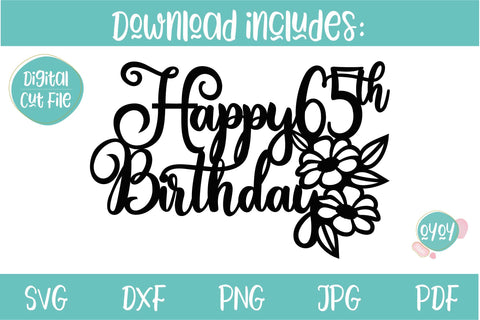 65th Birthday SVG | Happy 65th Birthday Cake Topper SVG SVG OyoyStudioDigitals 