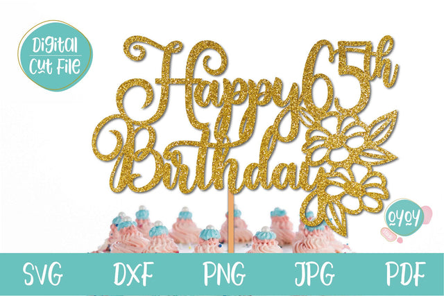 65th Birthday SVG | Happy 65th Birthday Cake Topper SVG SVG OyoyStudioDigitals 