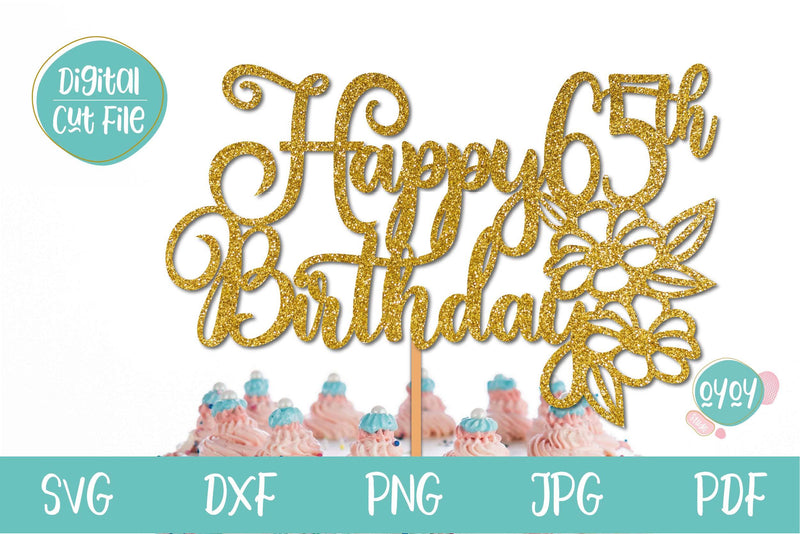 65th Birthday SVG | Happy 65th Birthday Cake Topper SVG SVG OyoyStudioDigitals 