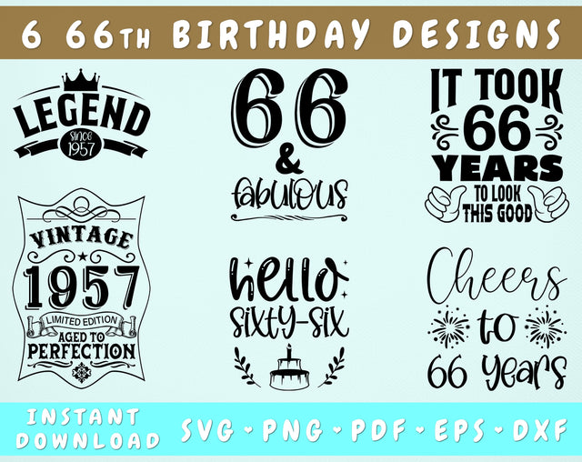 66th Birthday SVG Bundle, 6 Designs, 66th Birthday Shirt SVG, 66 And Fabulous SVG, Cheers To 66 Years SVG, Legend Since 1957 SVG, Vintage 1957 SVG SVG HappyDesignStudio 