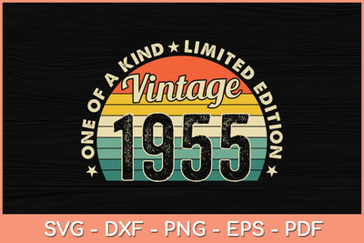 67 Years Old Vintage 1955 Limited Edition 67th Birthday Svg File SVG Helal 