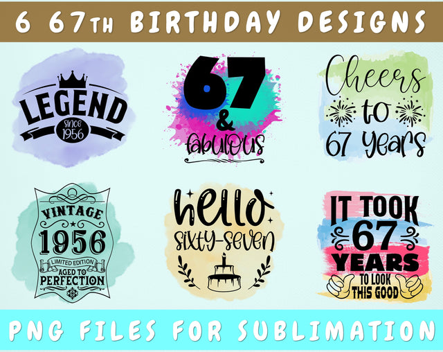 67th Birthday Sublimation Designs Bundle, 6 67th Birthday PNG Files, 67 And Fabulous PNG, Cheers To 67 Years PNG, Hello Sixty-Seven PNG, Vintage 1956 PNG Sublimation HappyDesignStudio 