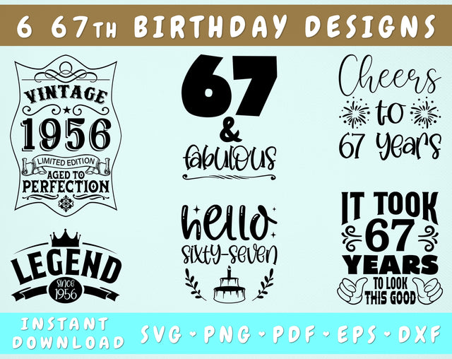 67th Birthday SVG Bundle, 6 Designs, 67th Birthday Shirt SVG, 67 And Fabulous SVG, Cheers To 67 Years SVG, Legend Since 1956 SVG, Vintage 1956 SVG SVG HappyDesignStudio 