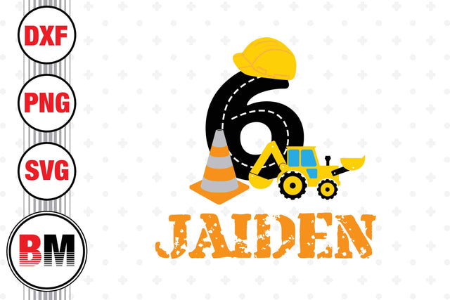 6th Birthday Construction SVG, PNG, DXF Files SVG BMDesign 