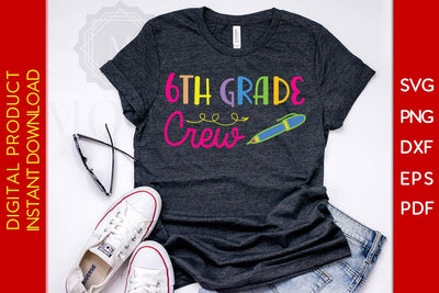 6th Grade Crew Back To School SVG PNG PDF Cut File - So Fontsy