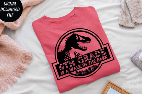 6th grade is a walk in the park svg, Sixth grade t shirt svg, teacher t shirt svg, 6th grade graduate, SVG Isabella Machell 