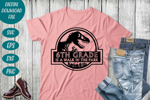 6th grade is a walk in the park svg, Sixth grade t shirt svg, teacher t shirt svg, 6th grade graduate, SVG Isabella Machell 
