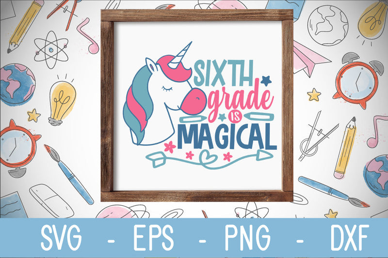 6th grade is magical SVG cut file SVG Svgcraft 