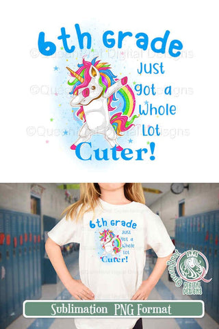 6th Grade Just Got Cuter Sublimation QueenBrat Digital Designs 