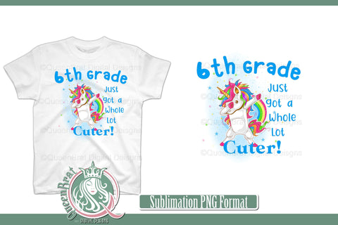 6th Grade Just Got Cuter Sublimation QueenBrat Digital Designs 