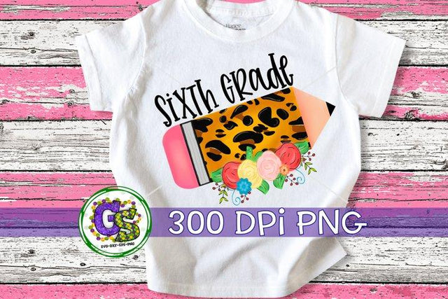 6th Grade Pencil PNG for Sublimation-Back To School PNG Sublimation Greedy Stitches 