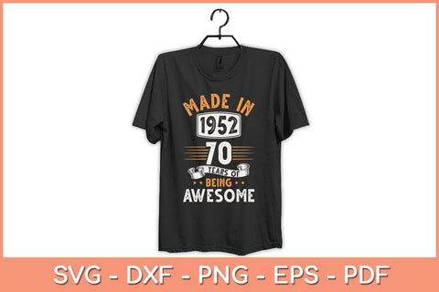 70 Years Old 70th Birthday Born in 1952 Women Girls Svg Cutting File SVG Helal 