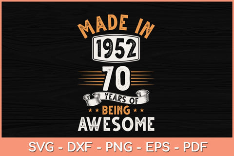 70 Years Old 70th Birthday Born in 1952 Women Girls Svg Cutting File SVG Helal 