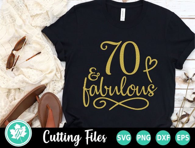 70th Birthday SVG | 70 and Fabulous SVG TrueNorthImagesCA 