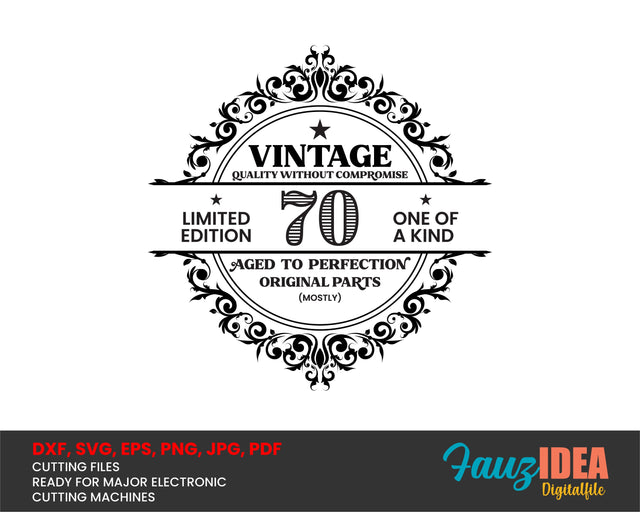 70th Birthday SVG, Vintage Birthday, limited edition svg, funny birthday SVG, Original Parts, Cut File, Instant Download SVG Fauz 
