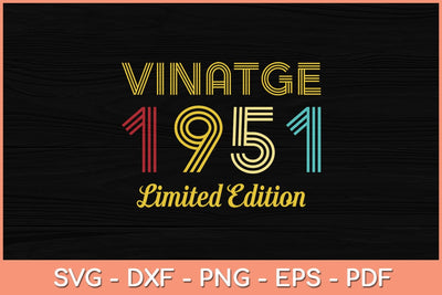 71 Years Old Vintage 1951 Limited Edition 71th Birthday Svg File SVG Helal 