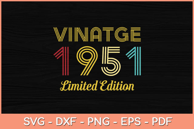 71 Years Old Vintage 1951 Limited Edition 71th Birthday Svg File SVG Helal 