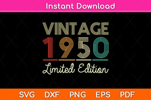 72 Year Old Gifts Vintage 1950 Limited Edition 72nd Birthday Svg Cutting File SVG Helal 