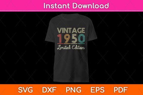 72 Year Old Gifts Vintage 1950 Limited Edition 72nd Birthday Svg Cutting File SVG Helal 