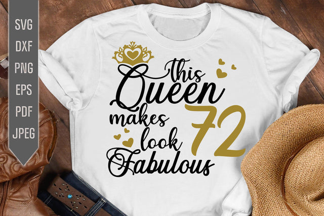 72nd Birthday Svg. This Queen Makes 72 Look Fabulous Svg. Birthday Queen Svg. Seventy Second Svg. Birthday Girl Svg. Cricut, Silhouette, dxf SVG Mint And Beer Creations 