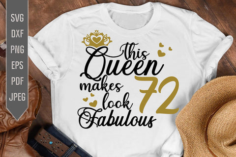 72nd Birthday Svg. This Queen Makes 72 Look Fabulous Svg. Birthday Queen Svg. Seventy Second Svg. Birthday Girl Svg. Cricut, Silhouette, dxf SVG Mint And Beer Creations 