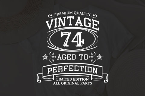 74th Birthday SVG, Vintage Birthday, limited edition svg, funny birthday SVG, Original Parts, Cut File, Instant Download SVG Fauz 