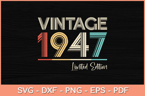 75 Years Old Vintage 1947 75th Birthday Svg Cutting File SVG Helal 