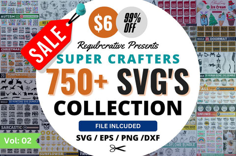 750 The Huge SVG Bundle, Mega SVG Bundle Limited Time Offer SVG Regulrcrative 