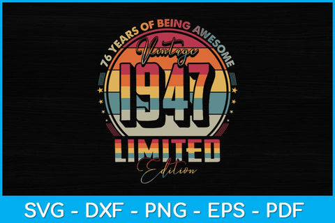 76 Years Old Vintage 1947 Limited Edition 76th Birthday Svg Design SVG artprintfile 