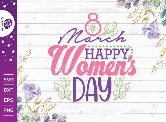 8 March Happy Women's Day Svg Cut File, International Women's Day Svg, Tshirt Design SVG Reinvent Art 