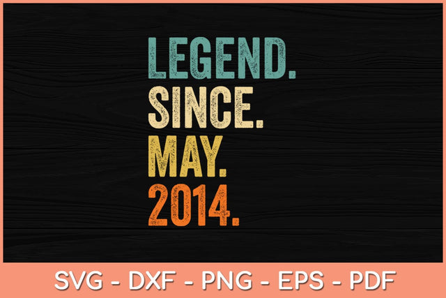 8 Years Old Gifts Legend Since May 2014 8th Birthday Svg File SVG Helal 