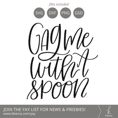 80s SVG - Gag Me with a Spoon SVG - Funny SVG k.becca 