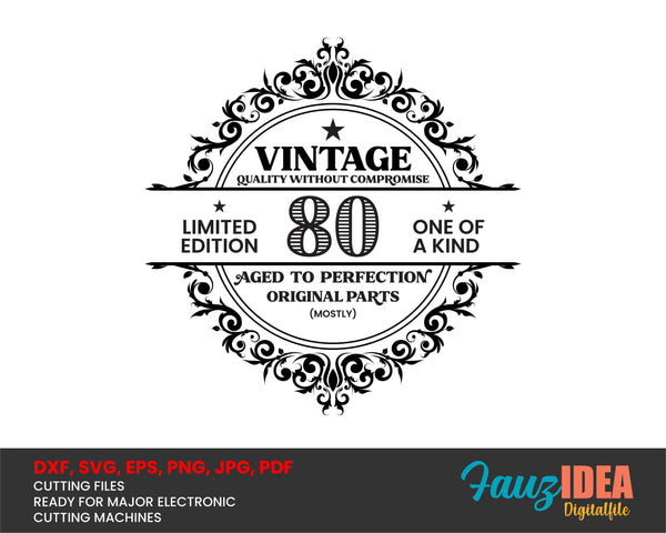 80th Birthday SVG, Vintage Birthday, limited edition svg, funny