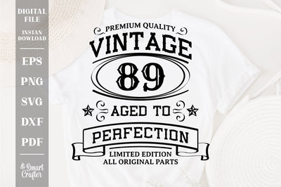 89th Birthday SVG, Vintage Birthday, limited edition svg, funny birthday SVG, Original Parts, Cut File, Instant Download SVG Fauz 