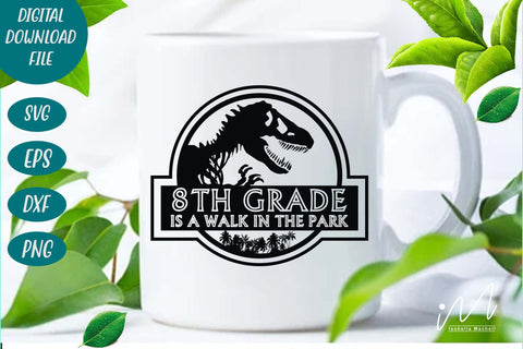 8th grade is a walk in the park svg,8th grade t shirt svg, 8th grade graduate, 8th grade teacher t shirt, SVG Isabella Machell 