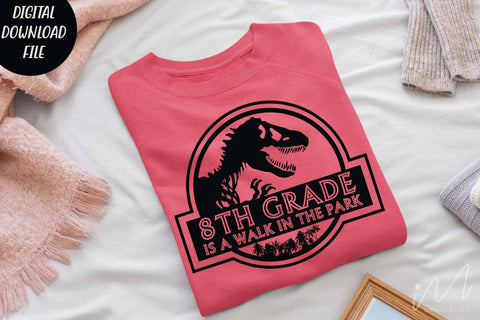 8th grade is a walk in the park svg,8th grade t shirt svg, 8th grade graduate, 8th grade teacher t shirt, SVG Isabella Machell 