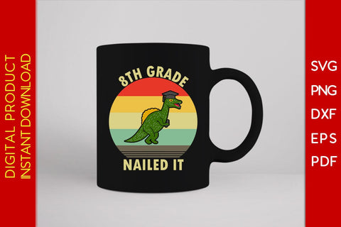 8th Grade Nailed It Graduation SVG PNG PDF Cut File SVG Creativedesigntee 