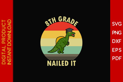 8th Grade Nailed It Graduation SVG PNG PDF Cut File SVG Creativedesigntee 