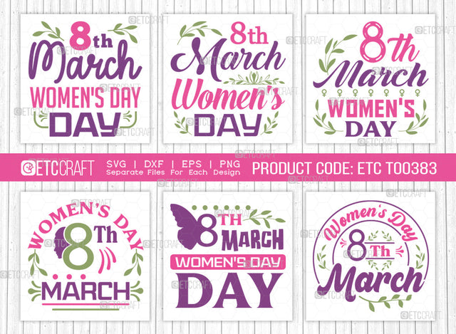 8th March Womens Day SVG Bundle, Womens Day Svg, Girl Power, Strong Women, International Womens Day, Womens Day Quote, ETC T00383 SVG ETC Craft 