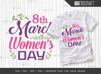 8th March Womens Day SVG Cut File, Womens Day Svg, Girl Power, Strong Women, International Womens Day, Womens Day Quote, ETC T00383 SVG ETC Craft 