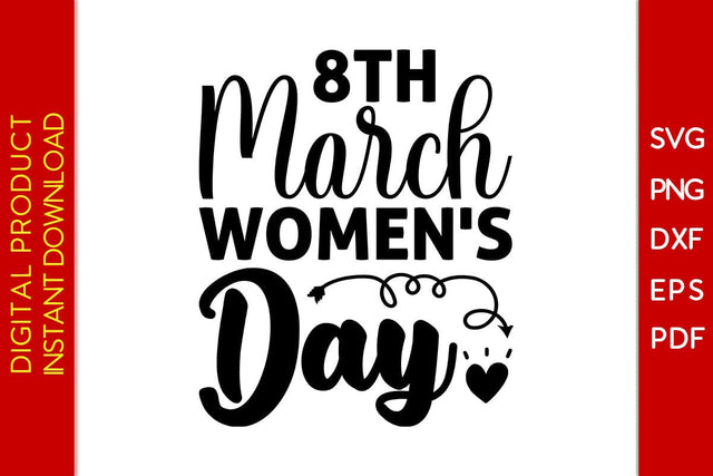 8th March Women's Day SVG PNG EPS Cut File SVG Creativedesigntee 
