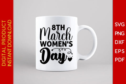 8th March Women's Day SVG PNG EPS Cut File SVG Creativedesigntee 
