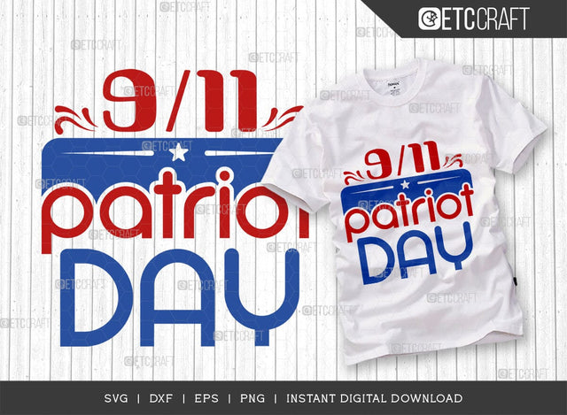 9-11 Patriot Day SVG Cut File, Memorial Day Svg, Independence Day Svg, Patriotic Svg, 4th Of July Quote Design, TG 02873 SVG ETC Craft 
