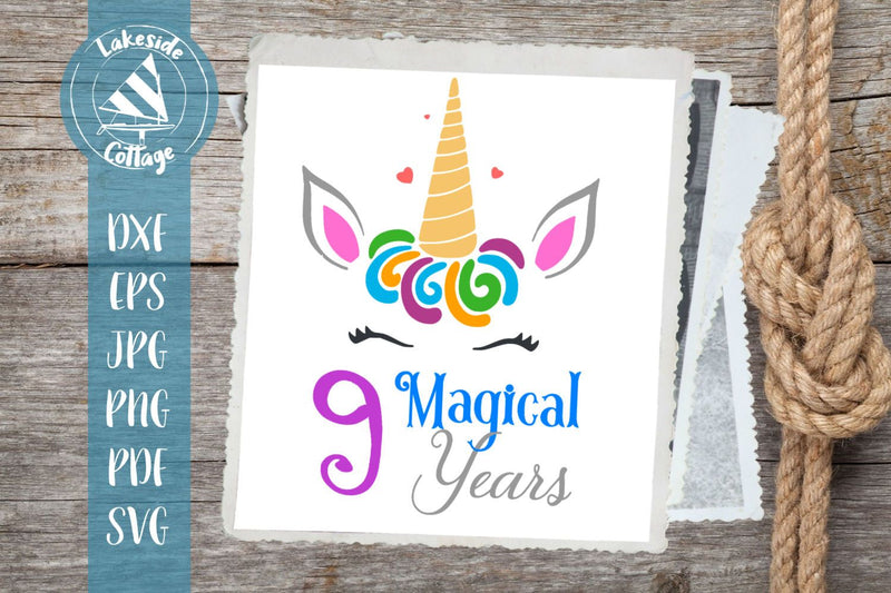 9 Magical Years Unicorn Birthday Design SVG Lakeside Cottage Arts 